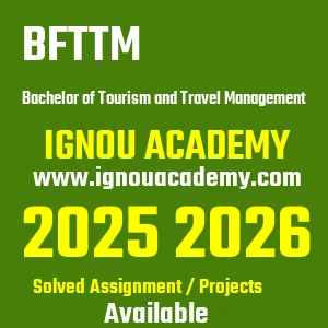 IGNOU BFTTM असाइनमेंट 2026