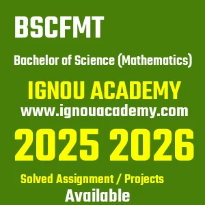 IGNOU BSCFMT असाइनमेंट 2026