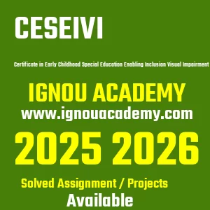 IGNOU CESEIVI असाइनमेंट 2026