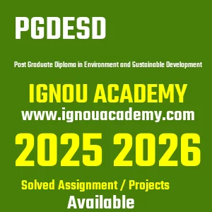 IGNOU PGDESD असाइनमेंट 2026