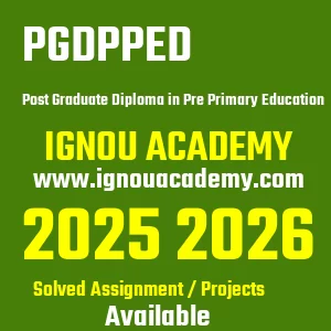 IGNOU PGDPPED असाइनमेंट 2026