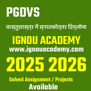 IGNOU PGDVS असाइनमेंट 2026