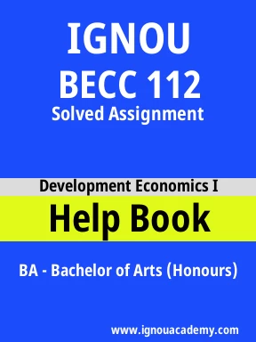 BECC 112 Solved Assignment