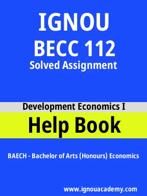 BECC 112 Solved Assignment