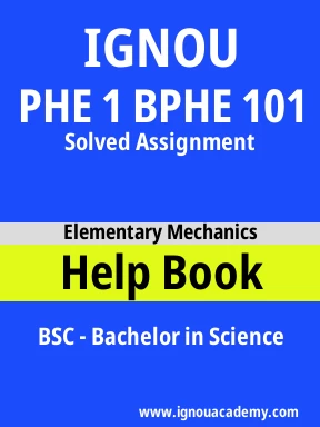 PHE 1 BPHE 101 Solved Assignment