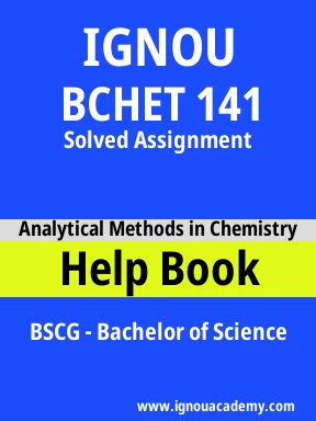 BCHET 141 Solved Assignment
