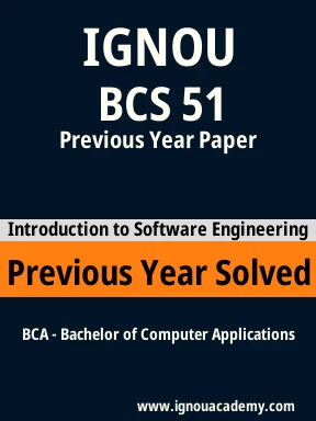 BCS 51 Previous Year Solved Question Paper