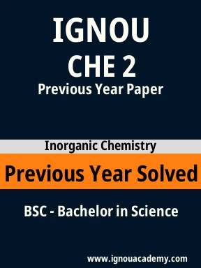 CHE 2 Previous Year Solved Question Paper