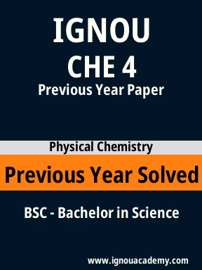 CHE 4 Previous Year Solved Question Paper