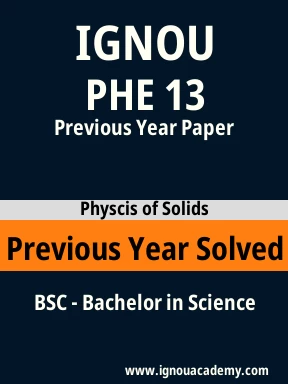 PHE 13 Previous Year Solved Question Paper