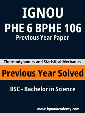 PHE 6 BPHE 106 Previous Year Solved Question Paper