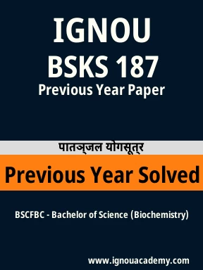 BSKS 187 Previous Year Solved Question Paper