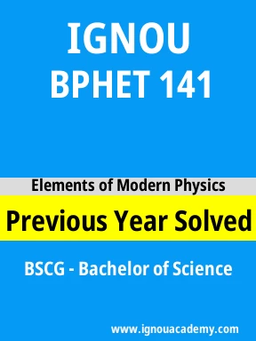 BPHET 141 Previous Year Solved Question Paper