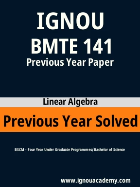 BMTE 141 Previous Year Solved Question Paper