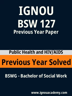 BSW 127 Previous Year Solved Question Paper